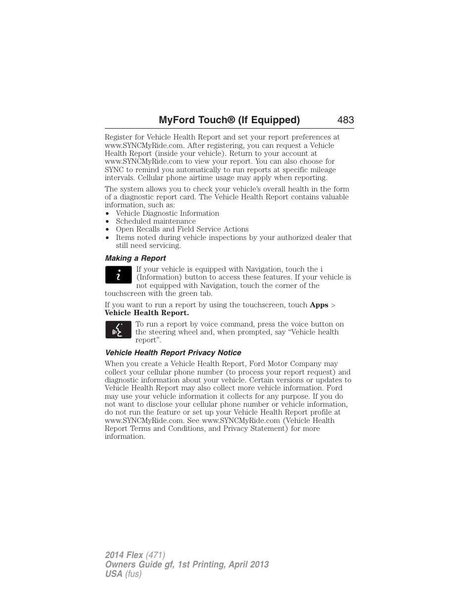 Making a report, Vehicle health report privacy notice, Myford touch® (if equipped) 483 | FORD 2014 Flex v.1 User Manual | Page 484 / 554