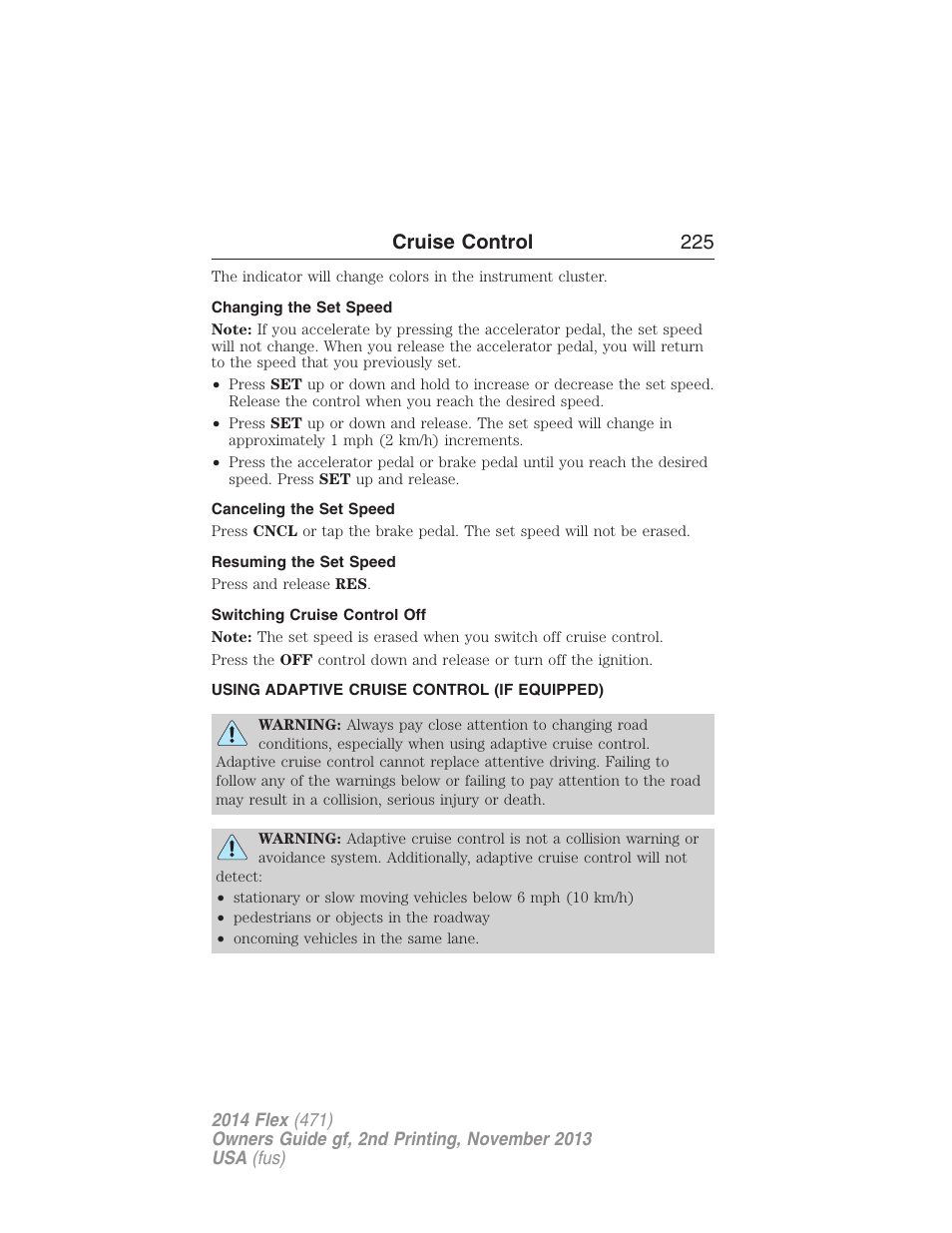 Changing the set speed, Canceling the set speed, Resuming the set speed | Switching cruise control off, Using adaptive cruise control (if equipped), Using adaptive cruise control, Cruise control 225 | FORD 2014 Flex v.2 User Manual | Page 226 / 555