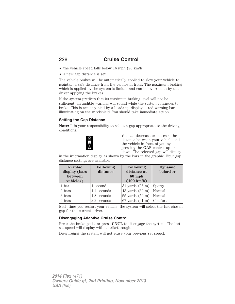 Setting the gap distance, Disengaging adaptive cruise control, 228 cruise control | FORD 2014 Flex v.2 User Manual | Page 229 / 555