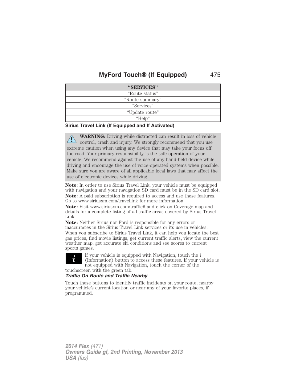 Sirius travel link (if equipped and if activated), Traffic on route and traffic nearby, Myford touch® (if equipped) 475 | FORD 2014 Flex v.2 User Manual | Page 476 / 555