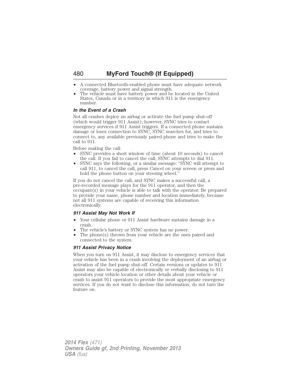 In the event of a crash, 911 assist may not work if, 911 assist privacy notice | 480 myford touch® (if equipped) | FORD 2014 Flex v.2 User Manual | Page 481 / 555