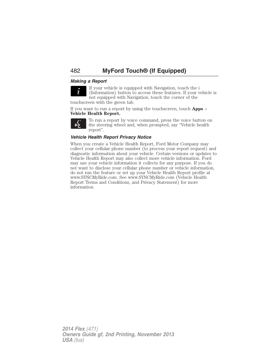 Making a report, Vehicle health report privacy notice, 482 myford touch® (if equipped) | FORD 2014 Flex v.2 User Manual | Page 483 / 555