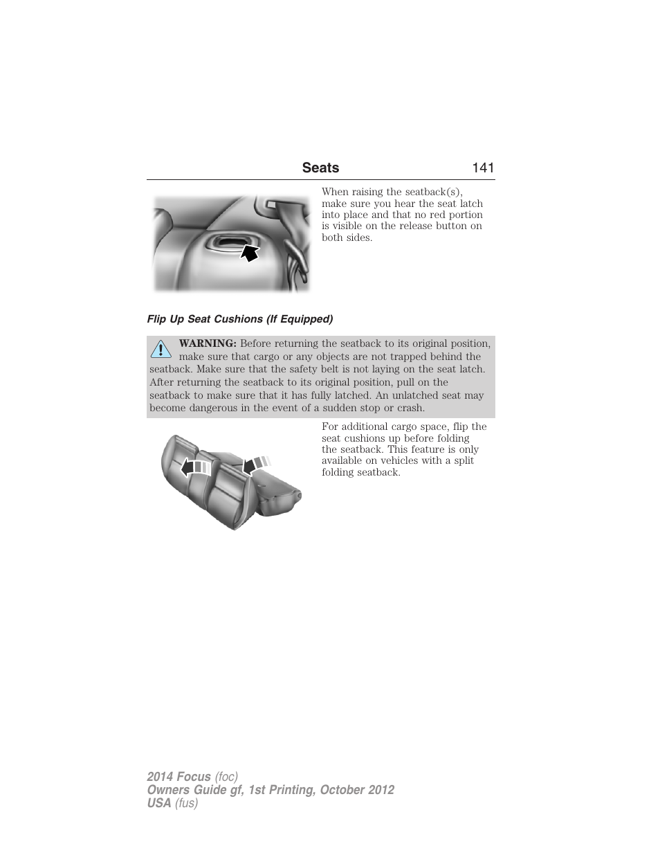 Flip up seat cushions (if equipped) | FORD 2014 Focus v.1 User Manual | Page 142 / 492