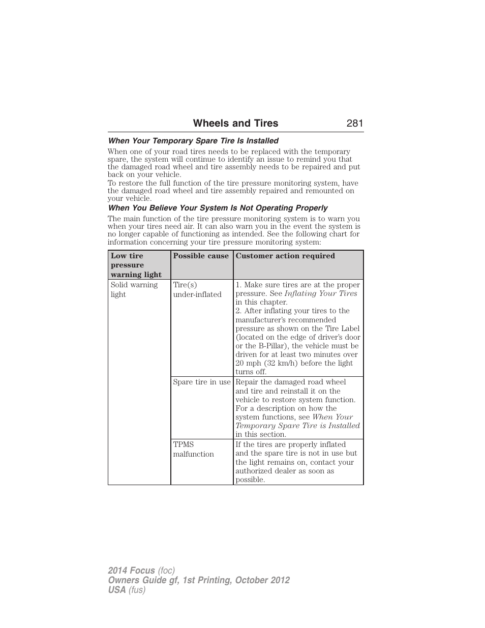 When your temporary spare tire is installed, Wheels and tires 281 | FORD 2014 Focus v.1 User Manual | Page 282 / 492