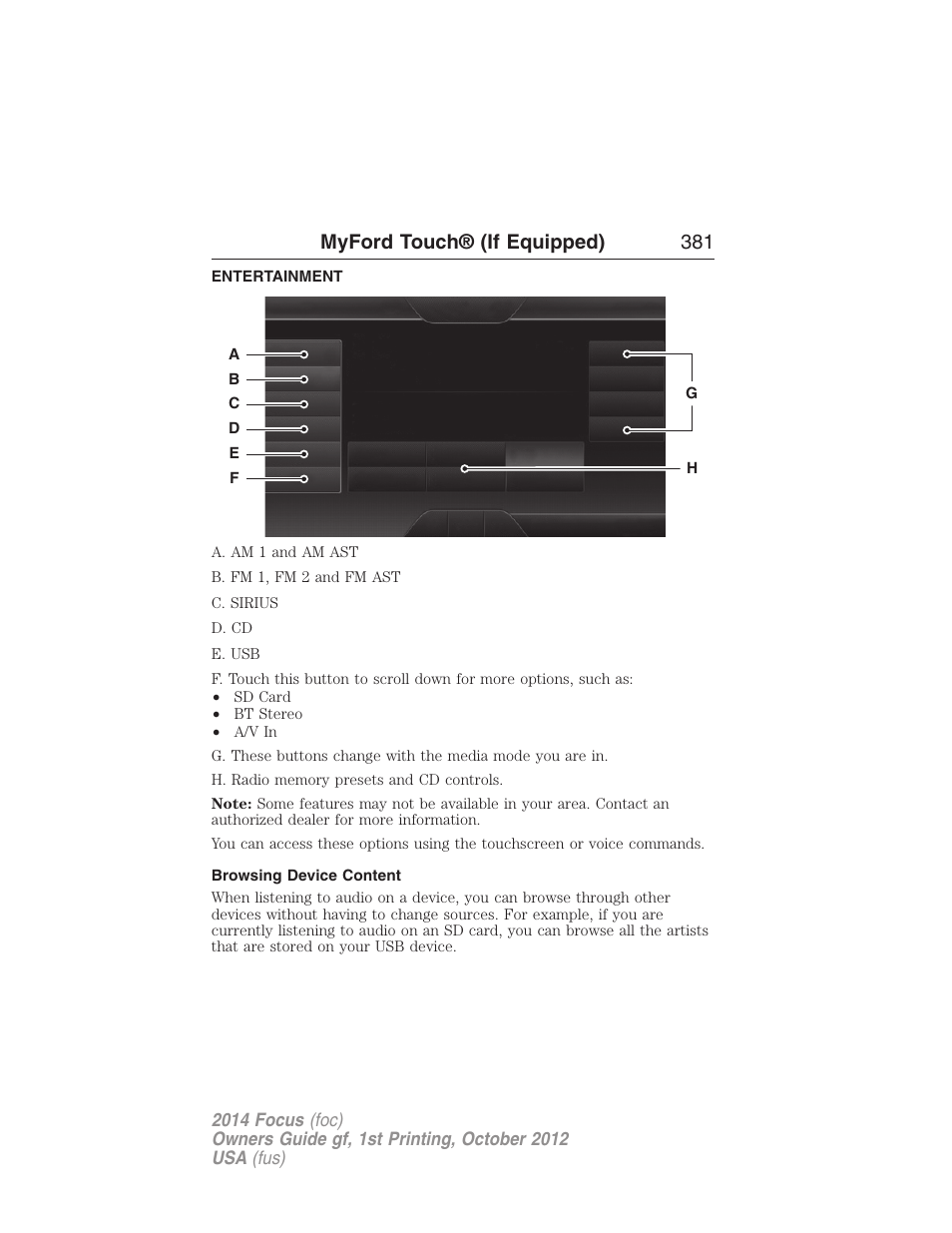Entertainment, Browsing device content, Listening to music | Myford touch® (if equipped) 381 | FORD 2014 Focus v.1 User Manual | Page 382 / 492