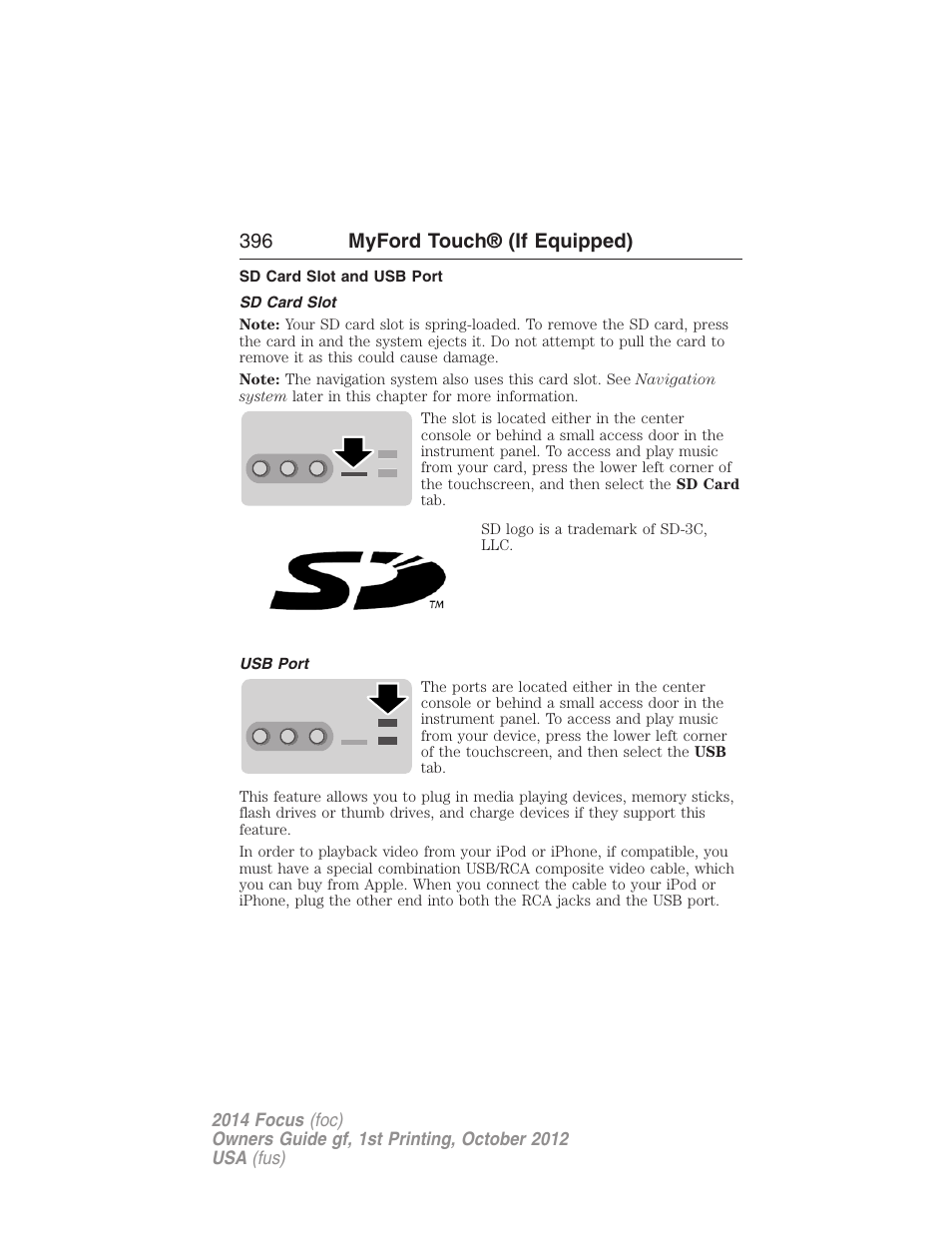 Sd card slot and usb port, Sd card slot, Usb port | 396 myford touch® (if equipped) | FORD 2014 Focus v.1 User Manual | Page 397 / 492