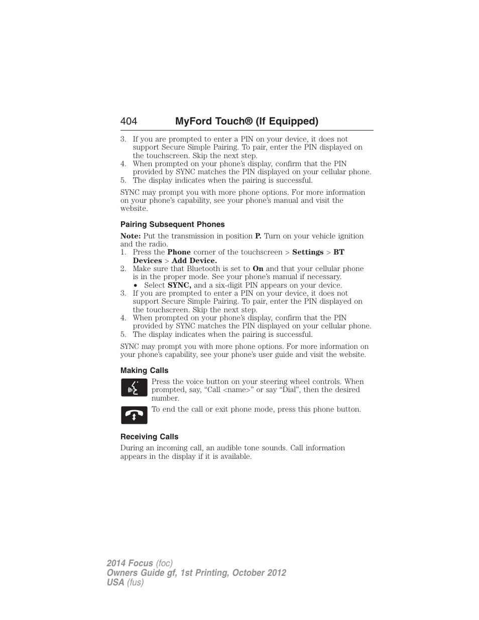 Pairing subsequent phones, Making calls, Receiving calls | 404 myford touch® (if equipped) | FORD 2014 Focus v.1 User Manual | Page 405 / 492