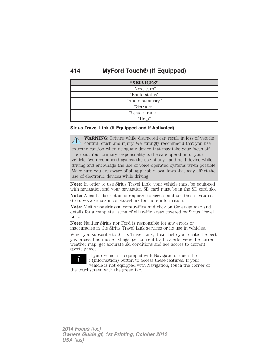 Sirius travel link (if equipped and if activated), 414 myford touch® (if equipped) | FORD 2014 Focus v.1 User Manual | Page 415 / 492