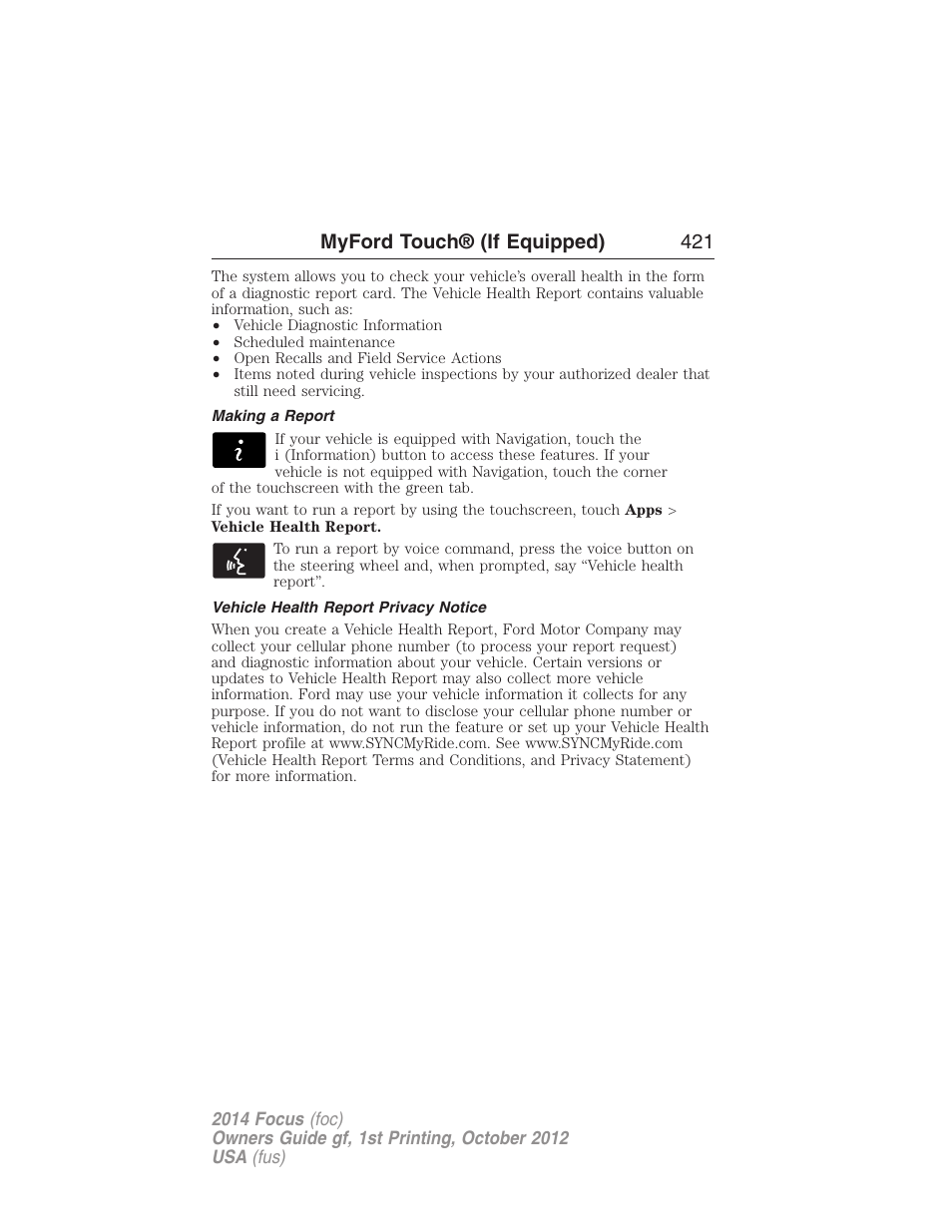 Making a report, Vehicle health report privacy notice, Myford touch® (if equipped) 421 | FORD 2014 Focus v.1 User Manual | Page 422 / 492