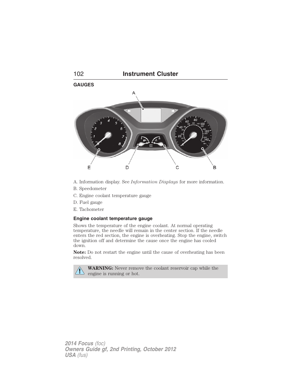 Instrument cluster, Gauges, Engine coolant temperature gauge | 102 instrument cluster | FORD 2014 Focus v.2 User Manual | Page 103 / 488