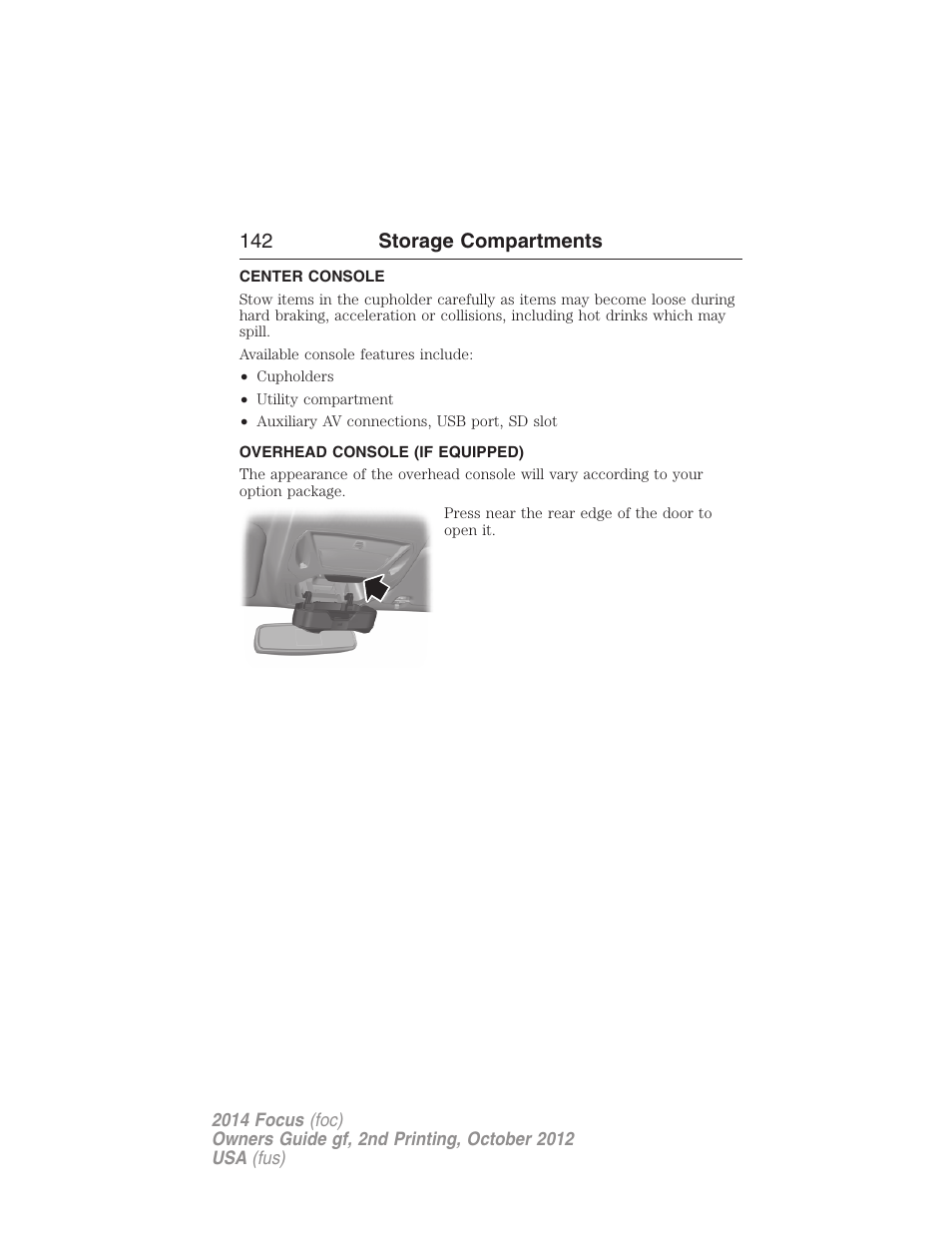 Storage compartments, Center console, Overhead console (if equipped) | Overhead console, 142 storage compartments | FORD 2014 Focus v.2 User Manual | Page 143 / 488