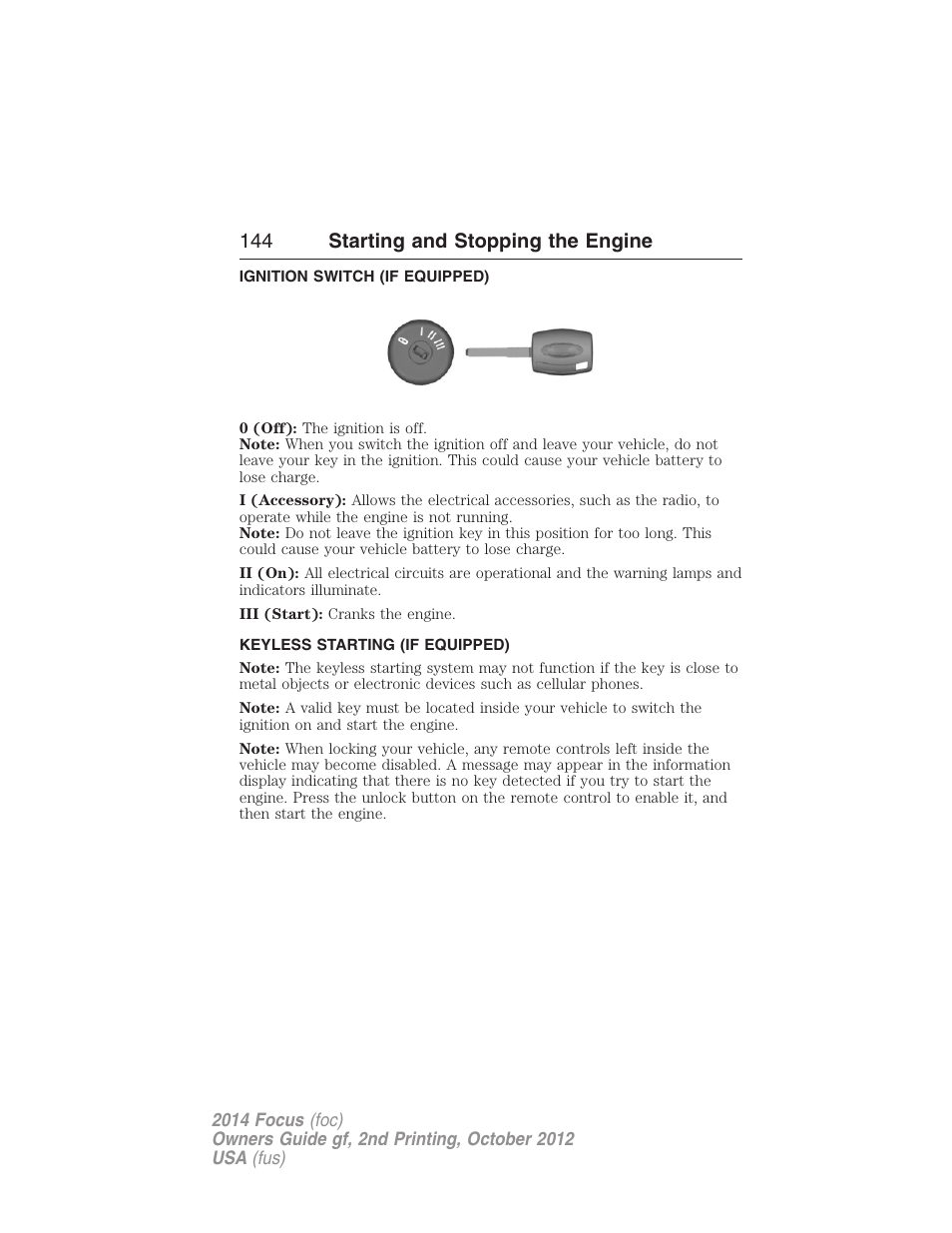 Ignition switch (if equipped), Keyless starting (if equipped), Ignition switch | Keyless starting, 144 starting and stopping the engine | FORD 2014 Focus v.2 User Manual | Page 145 / 488