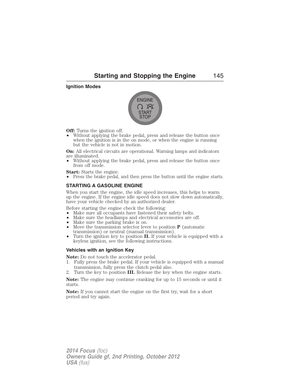 Ignition modes, Starting a gasoline engine, Vehicles with an ignition key | Starting and stopping the engine 145 | FORD 2014 Focus v.2 User Manual | Page 146 / 488