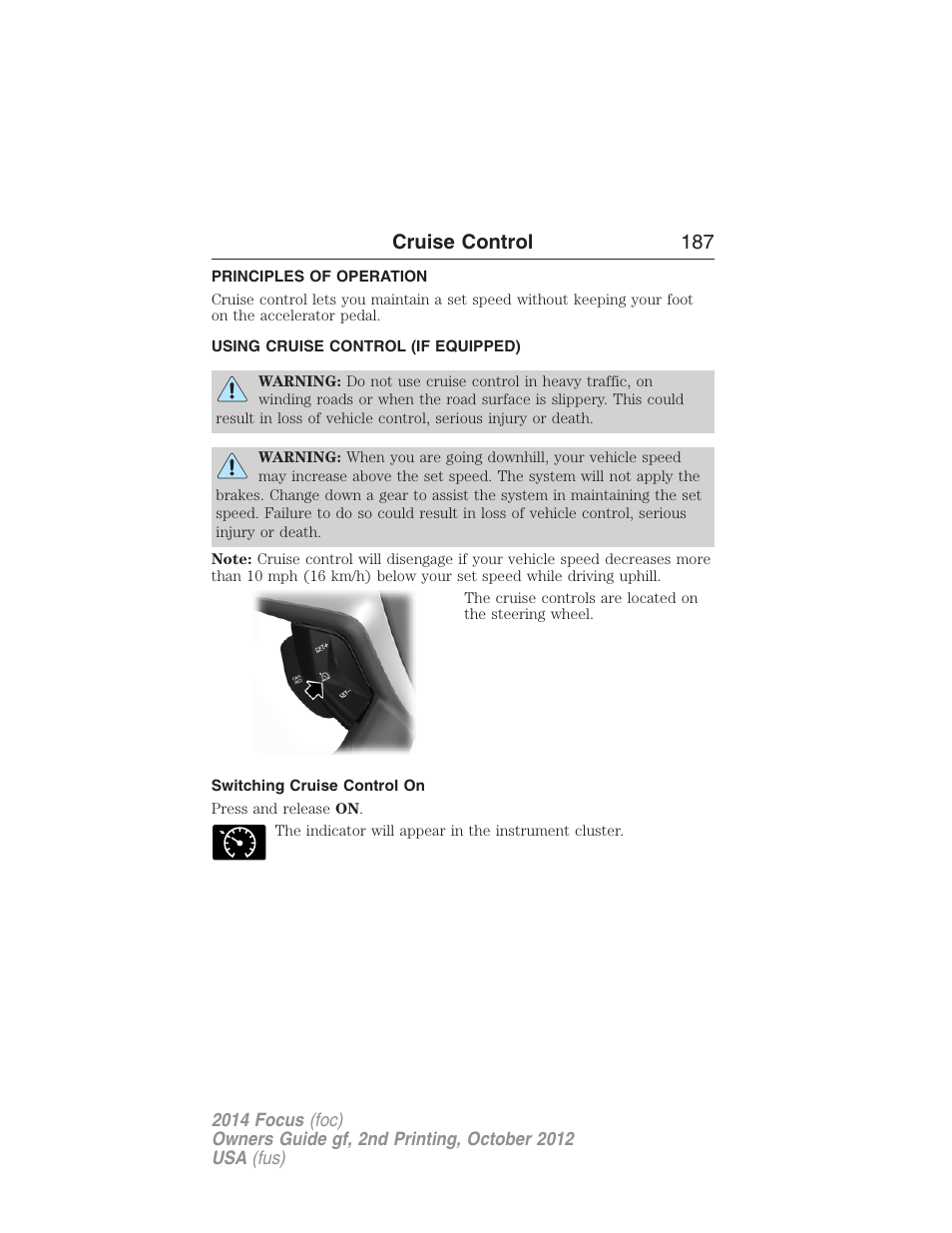 Cruise control, Principles of operation, Using cruise control (if equipped) | Switching cruise control on, Cruise control 187 | FORD 2014 Focus v.2 User Manual | Page 188 / 488