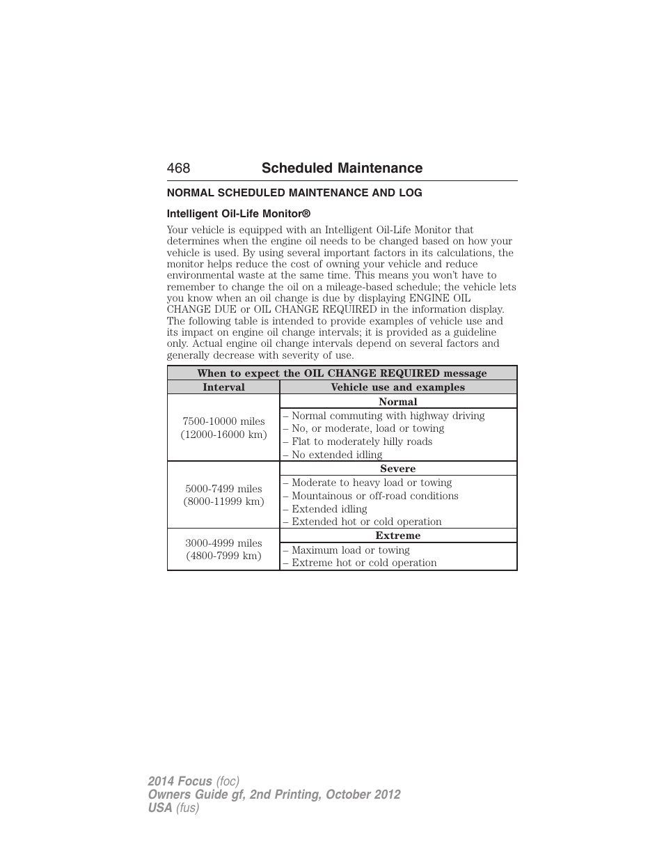 Normal scheduled maintenance and log, Intelligent oil-life monitor, 468 scheduled maintenance | FORD 2014 Focus v.2 User Manual | Page 469 / 488