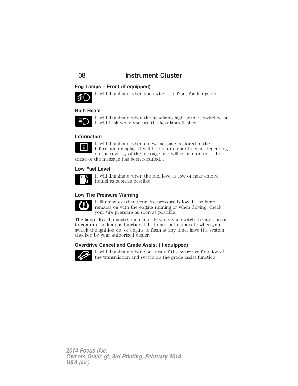 Fog lamps – front (if equipped), High beam, Information | Low fuel level, Low tire pressure warning, Overdrive cancel and grade assist (if equipped), 108 instrument cluster | FORD 2014 Focus v.3 User Manual | Page 109 / 494
