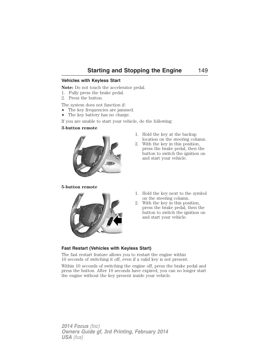 Vehicles with keyless start, Fast restart (vehicles with keyless start), Starting and stopping the engine 149 | FORD 2014 Focus v.3 User Manual | Page 150 / 494