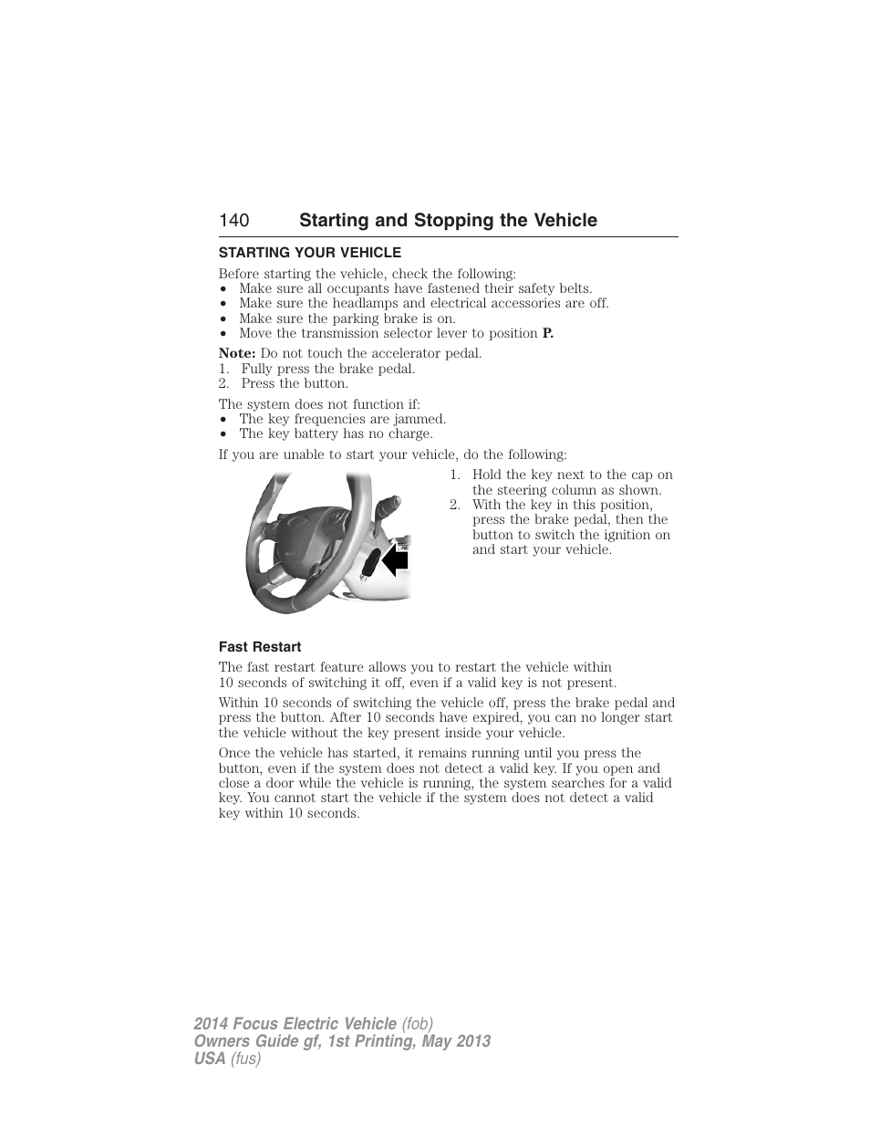 Starting your vehicle, Fast restart, 140 starting and stopping the vehicle | FORD 2014 Focus Electric User Manual | Page 141 / 403