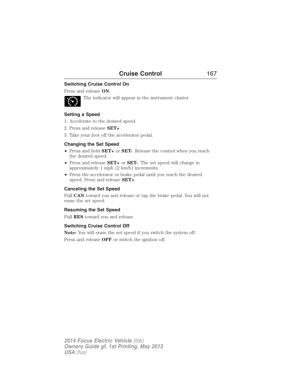 Switching cruise control on, Setting a speed, Changing the set speed | Canceling the set speed, Resuming the set speed, Switching cruise control off, Cruise control 167 | FORD 2014 Focus Electric User Manual | Page 168 / 403