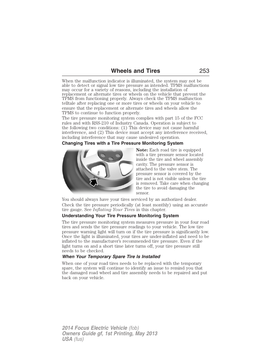 Understanding your tire pressure monitoring system, When your temporary spare tire is installed | FORD 2014 Focus Electric User Manual | Page 254 / 403