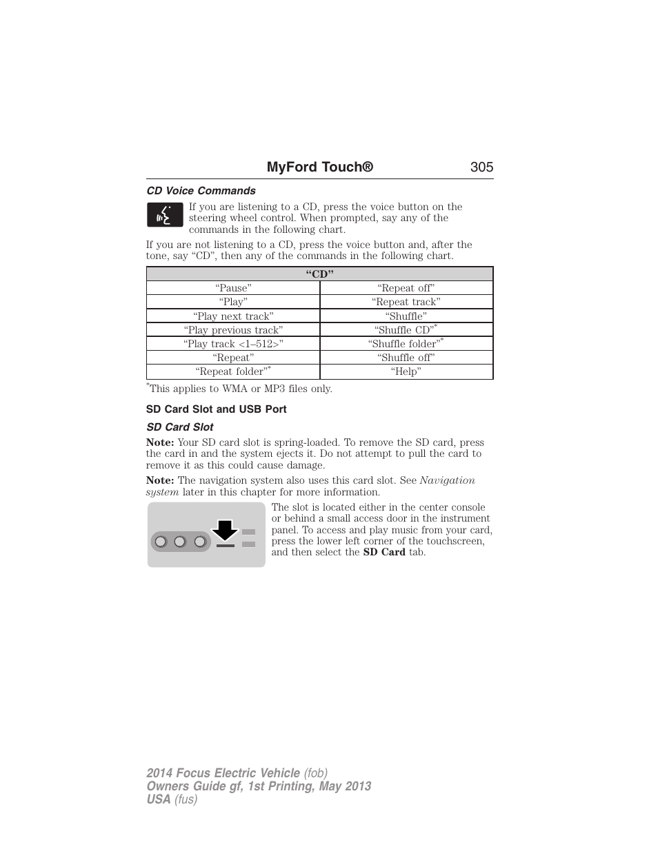 Cd voice commands, Sd card slot and usb port, Sd card slot | Myford touch® 305 | FORD 2014 Focus Electric User Manual | Page 306 / 403