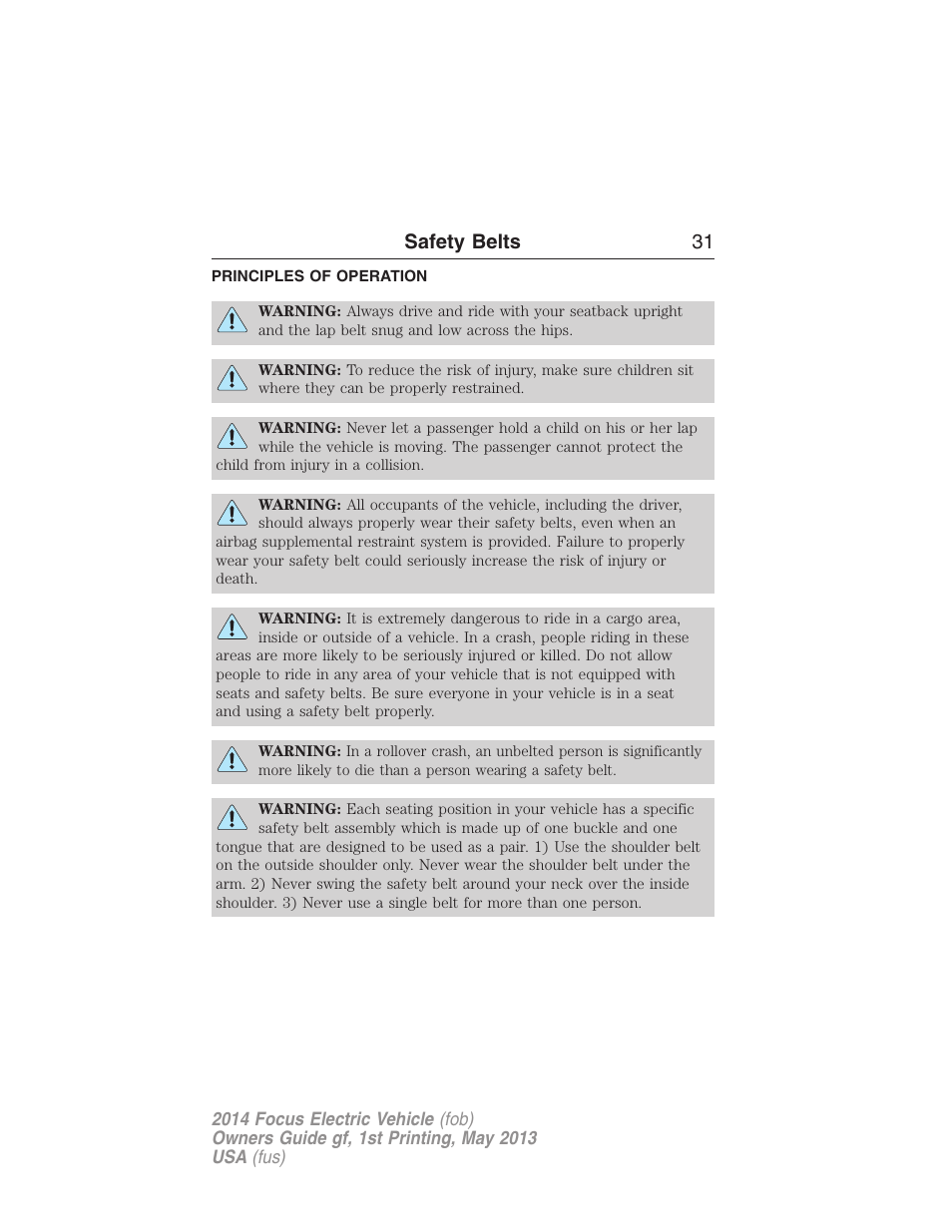 Safety belts, Principles of operation, Safety belts 31 | FORD 2014 Focus Electric User Manual | Page 32 / 403