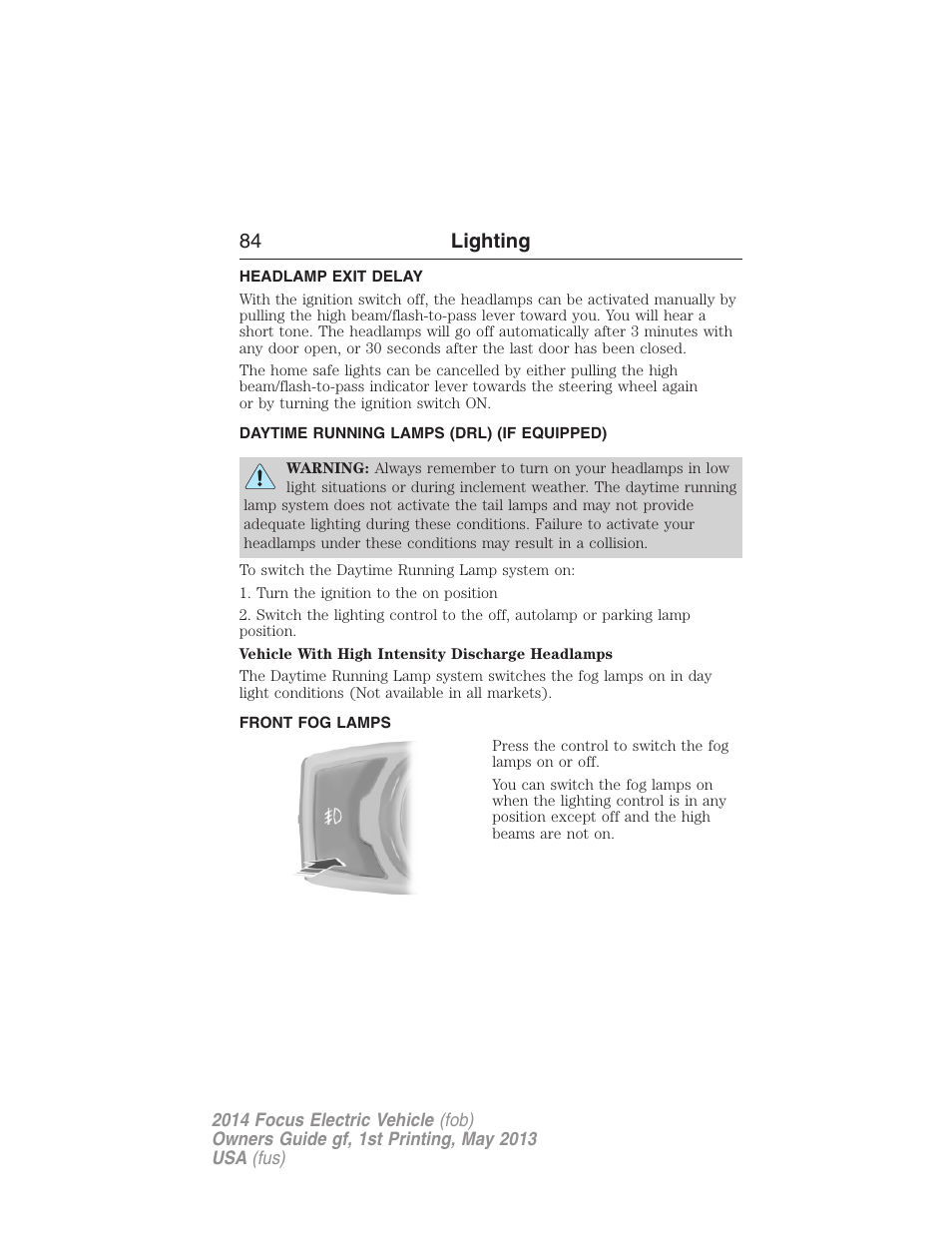 Headlamp exit delay, Daytime running lamps (drl) (if equipped), Front fog lamps | Daytime running lamps, 84 lighting | FORD 2014 Focus Electric User Manual | Page 85 / 403