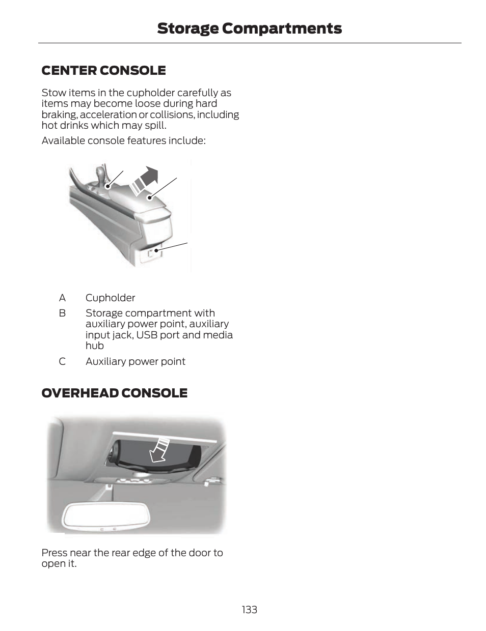 Storage compartments, Center console, Ab c | Overhead console | FORD 2014 Fusion v.1 User Manual | Page 136 / 457