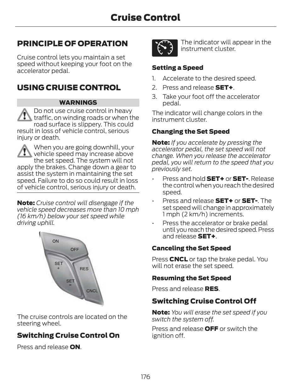 Cruise control, Principle of operation, Using cruise control | FORD 2014 Fusion v.1 User Manual | Page 179 / 457