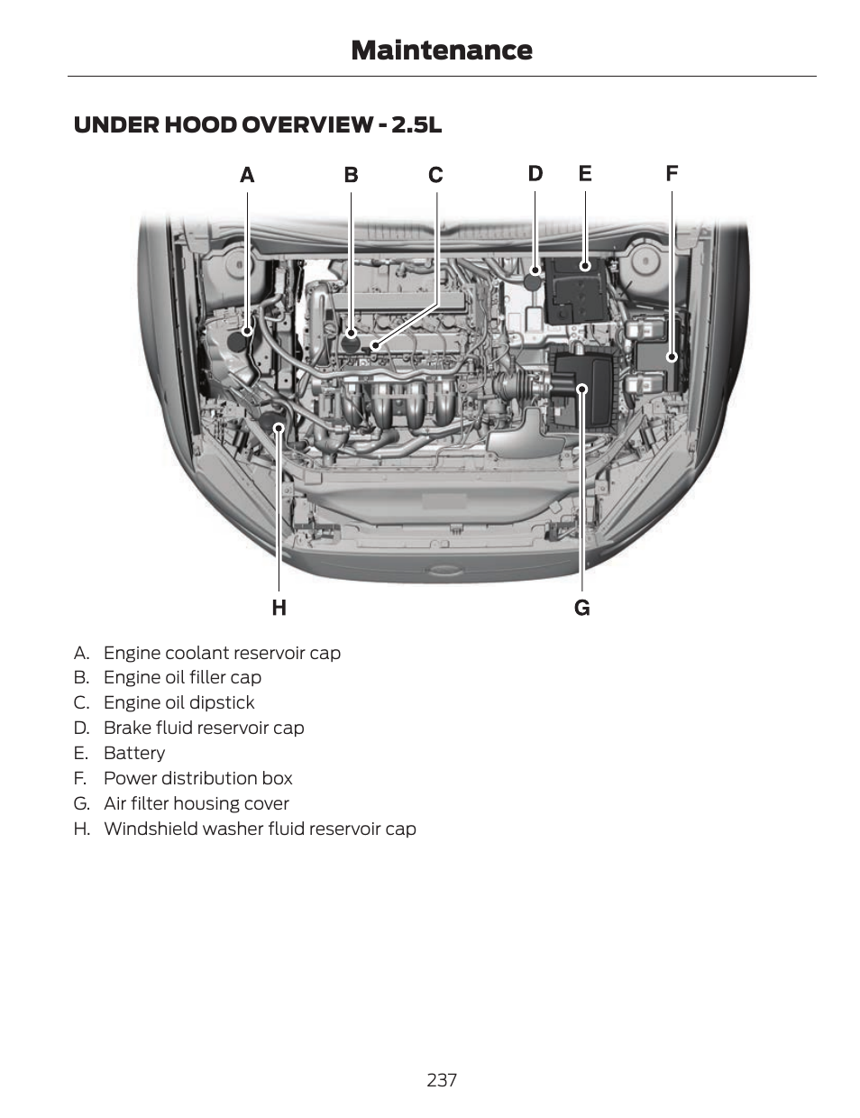 Maintenance, Under hood overview - 2.5l | FORD 2014 Fusion v.1 User Manual | Page 240 / 457