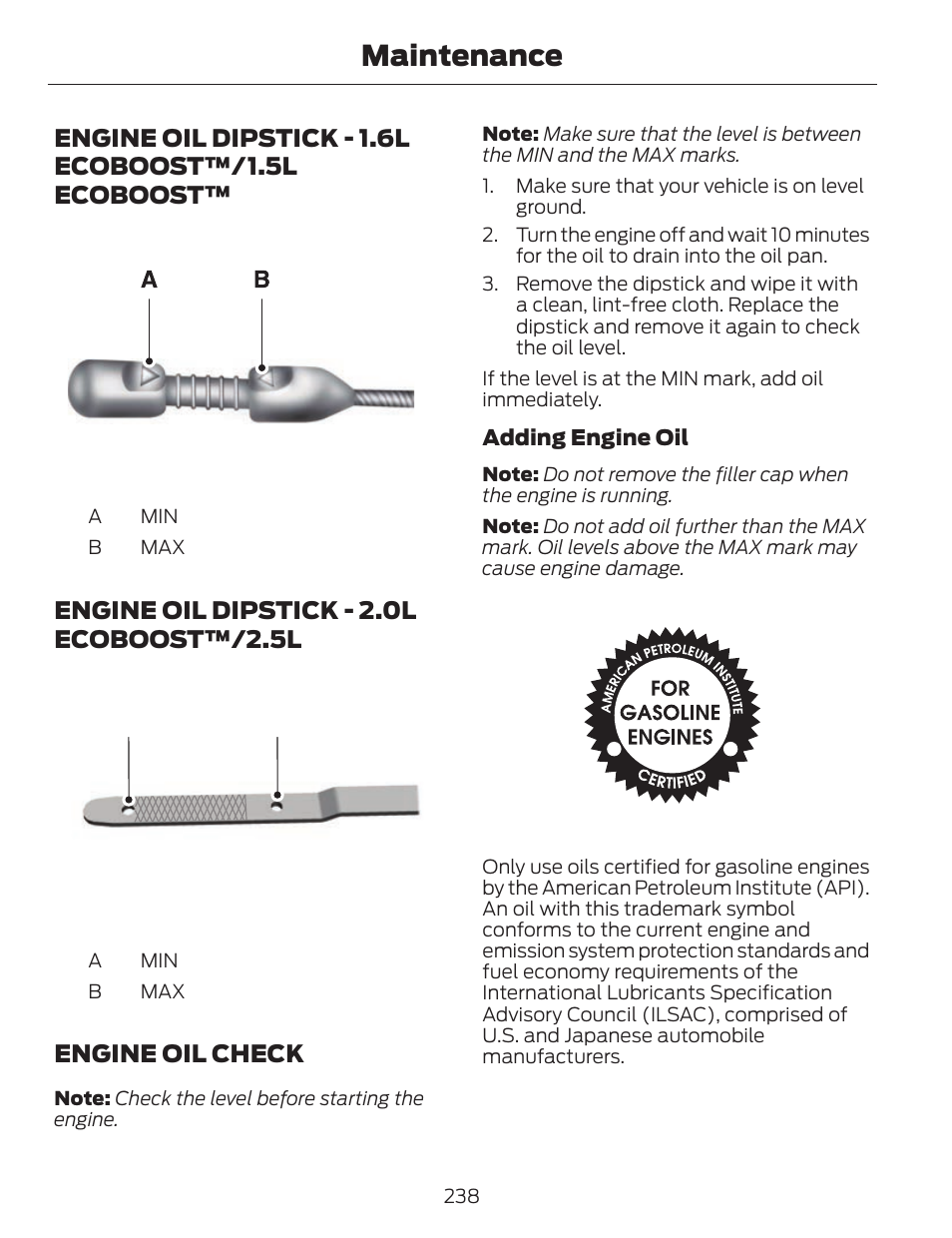 Maintenance, Engine oil dipstick - 1.6l ecoboost™/1.5l ecoboost, Engine oil dipstick - 2.0l ecoboost™/2.5l a b | Engine oil check | FORD 2014 Fusion v.1 User Manual | Page 241 / 457