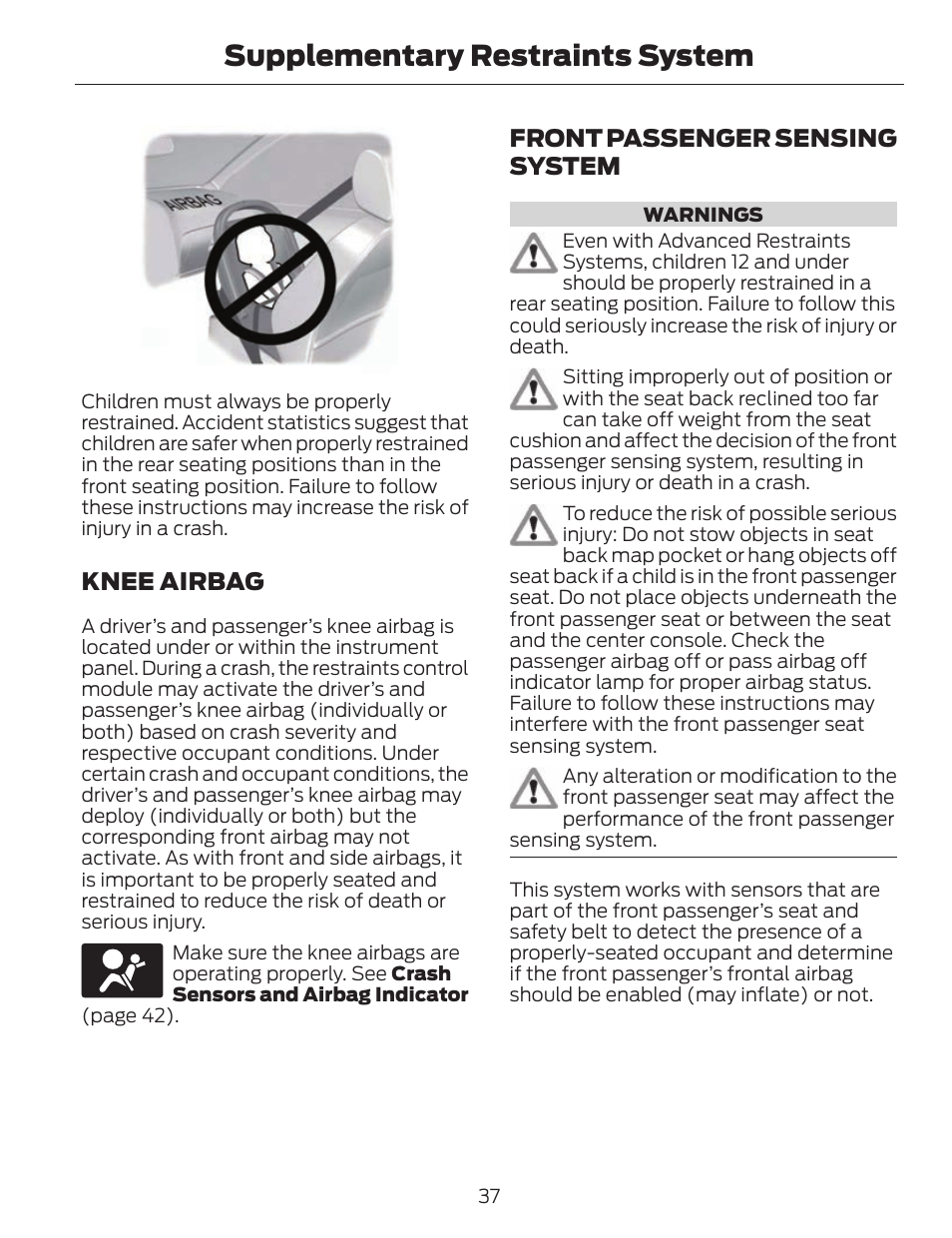Supplementary restraints system, Knee airbag, Front passenger sensing system | FORD 2014 Fusion v.1 User Manual | Page 40 / 457