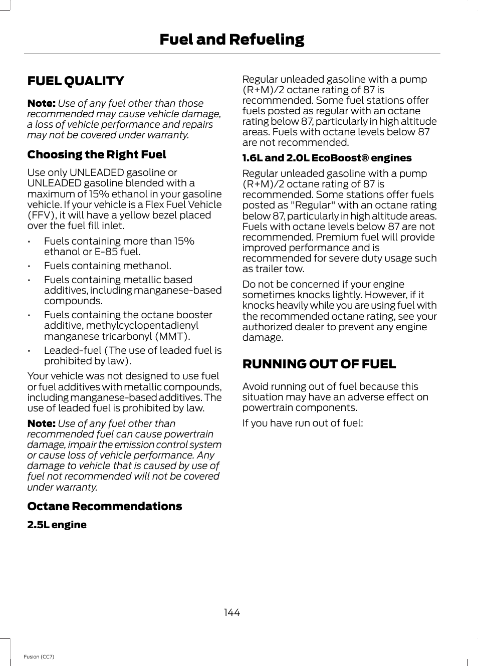 Fuel quality, Running out of fuel, Fuel quality running out of fuel | Fuel and refueling | FORD 2014 Fusion v.2 User Manual | Page 146 / 453