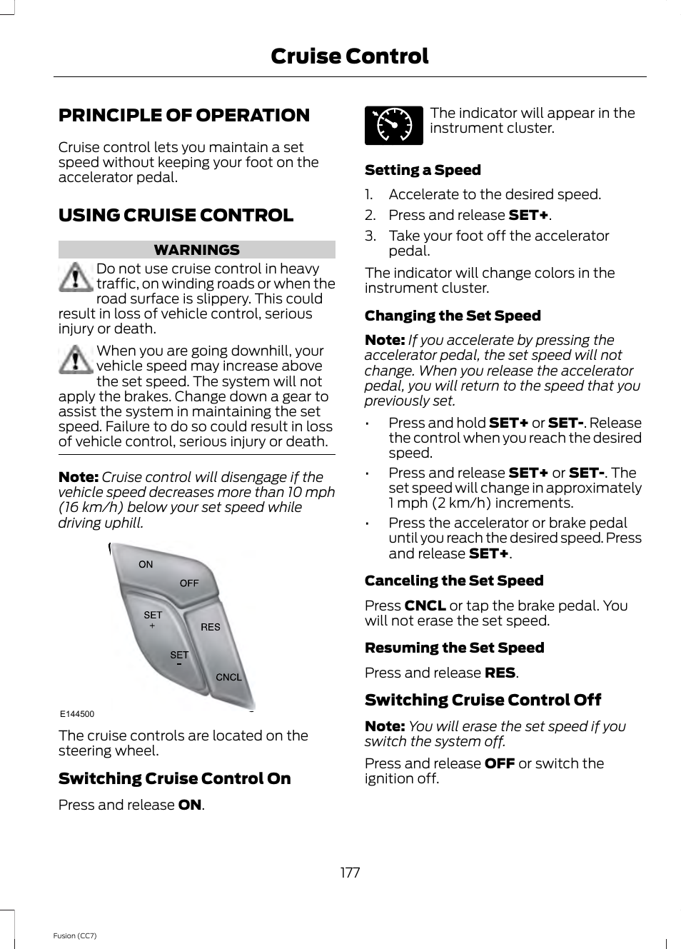 Cruise control, Principle of operation, Using cruise control | Principle of operation using cruise control | FORD 2014 Fusion v.2 User Manual | Page 179 / 453