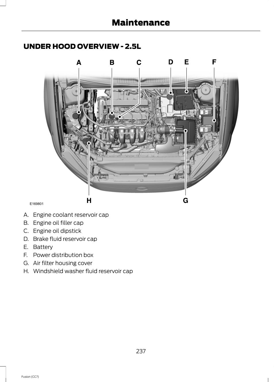 Under hood overview, Under hood overview - 2.5l, Maintenance | FORD 2014 Fusion v.2 User Manual | Page 239 / 453