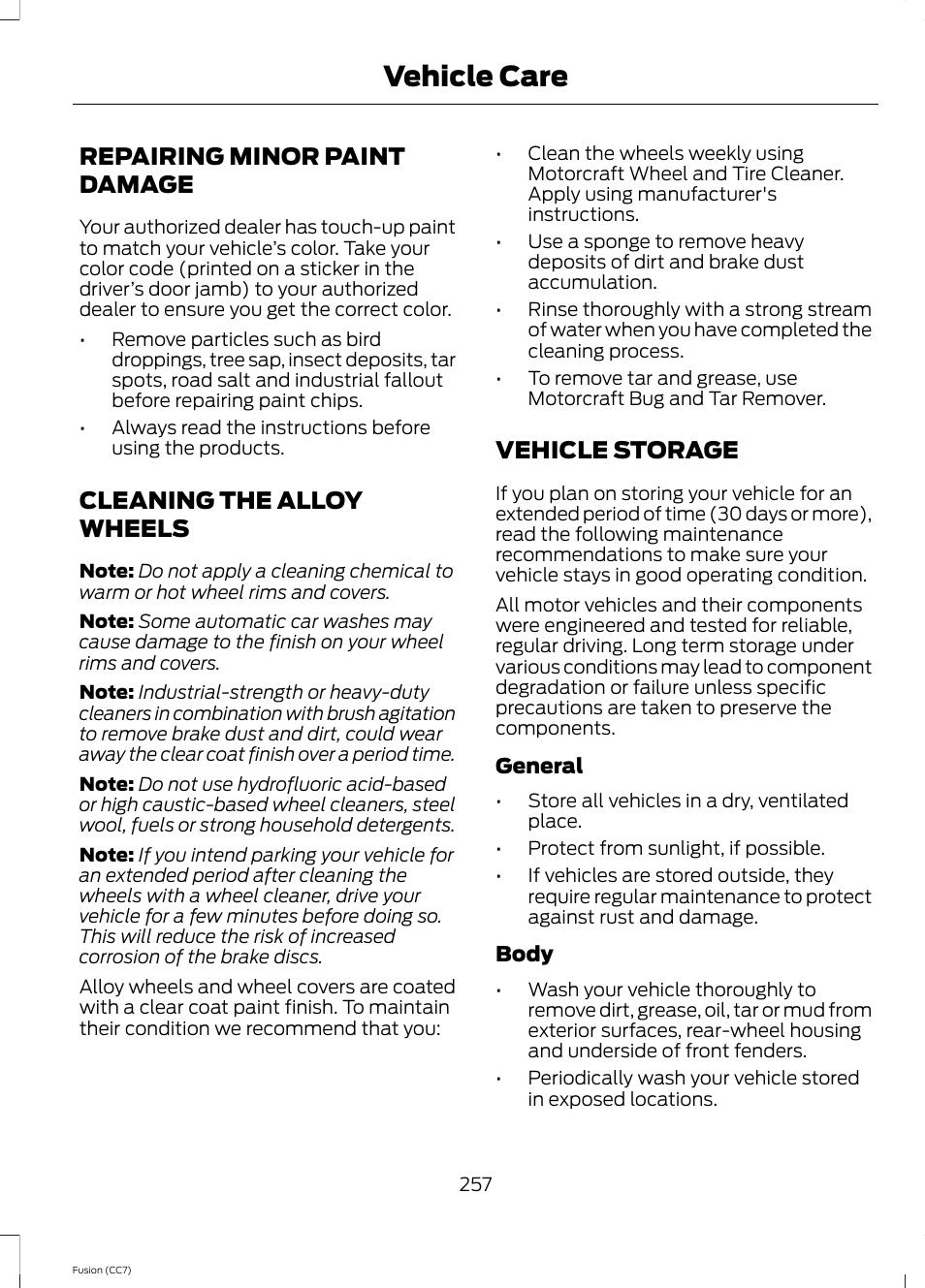 Repairing minor paint damage, Cleaning the alloy wheels, Vehicle storage | Vehicle care | FORD 2014 Fusion v.2 User Manual | Page 259 / 453