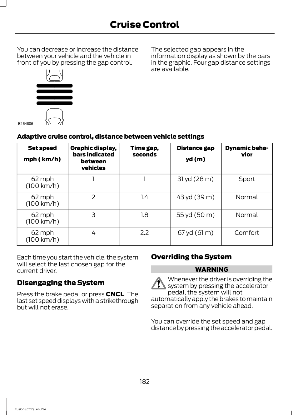 Cruise control | FORD 2014 Fusion v.3 User Manual | Page 185 / 458