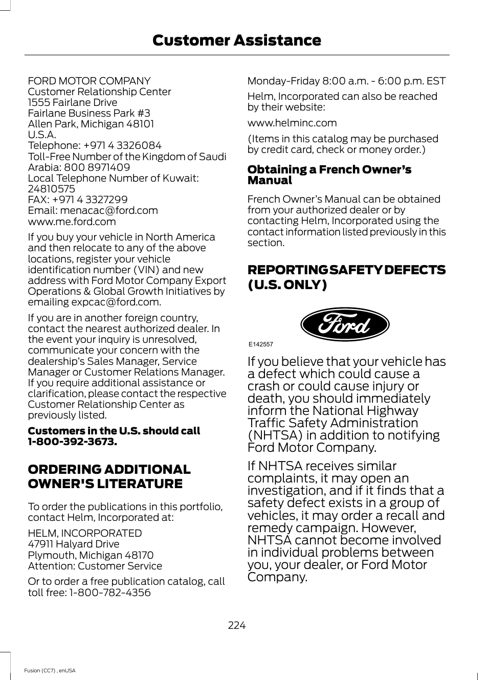 Ordering additional owner's literature, Reporting safety defects (u.s. only), Ordering additional owner's | Literature, Reporting safety defects (u.s, Only), Customer assistance | FORD 2014 Fusion v.3 User Manual | Page 227 / 458