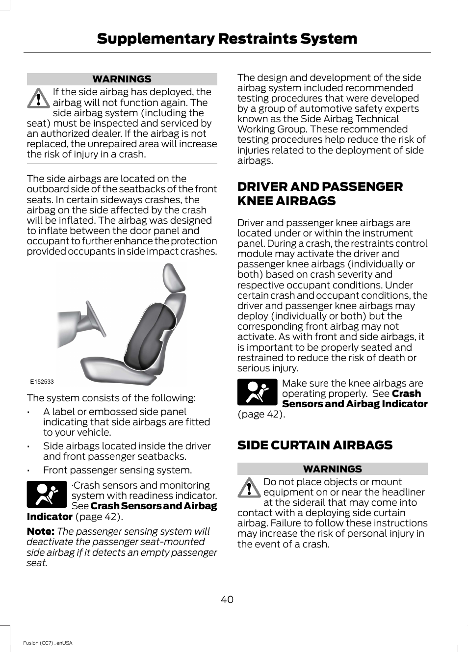 Driver and passenger knee airbags, Side curtain airbags, Supplementary restraints system | FORD 2014 Fusion v.3 User Manual | Page 43 / 458