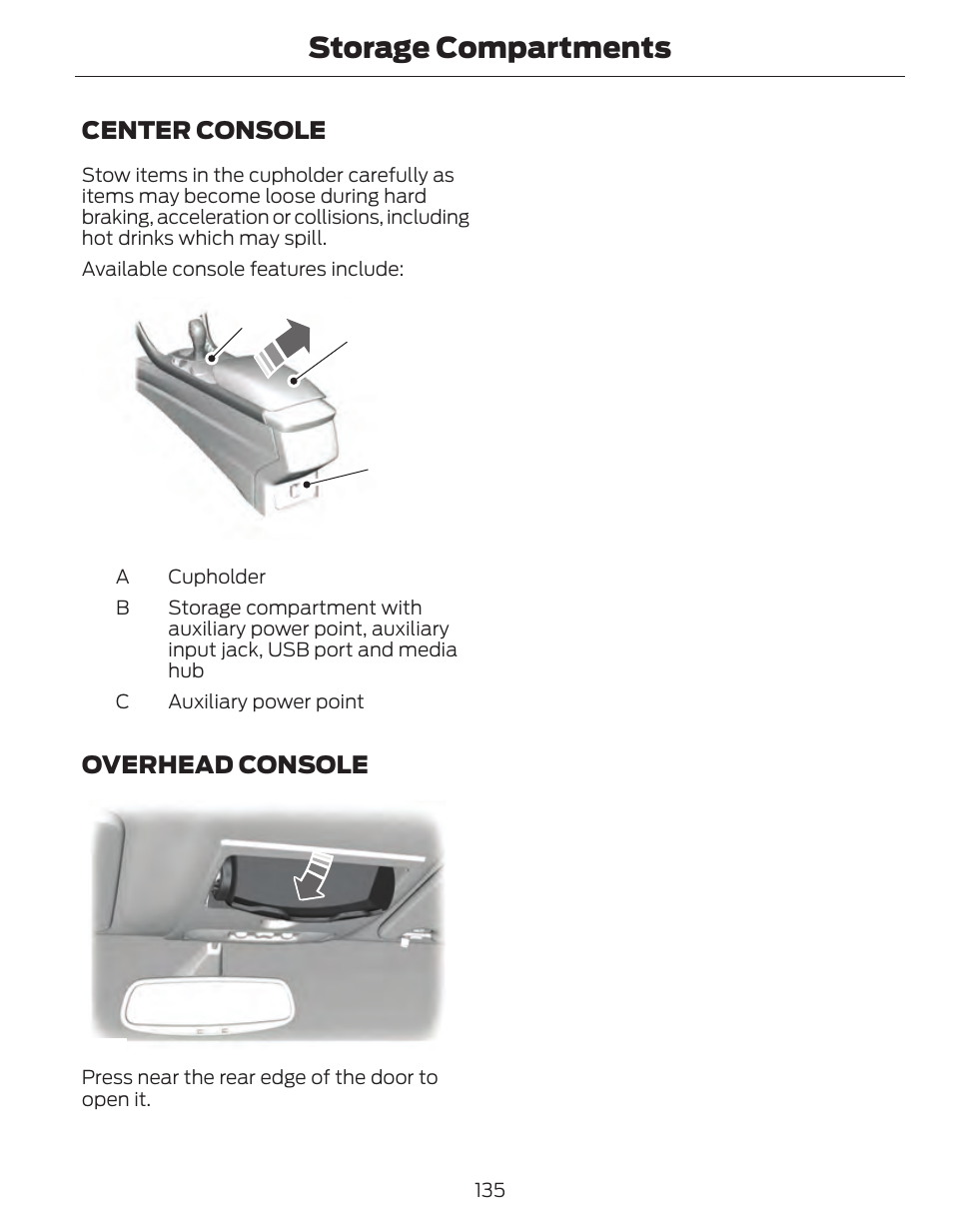 Storage compartments, Center console, Ab c | Overhead console | FORD 2014 Fusion Hybrid v.1 User Manual | Page 138 / 473