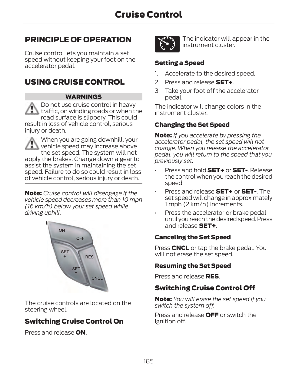 Cruise control, Principle of operation, Using cruise control | FORD 2014 Fusion Hybrid v.1 User Manual | Page 188 / 473