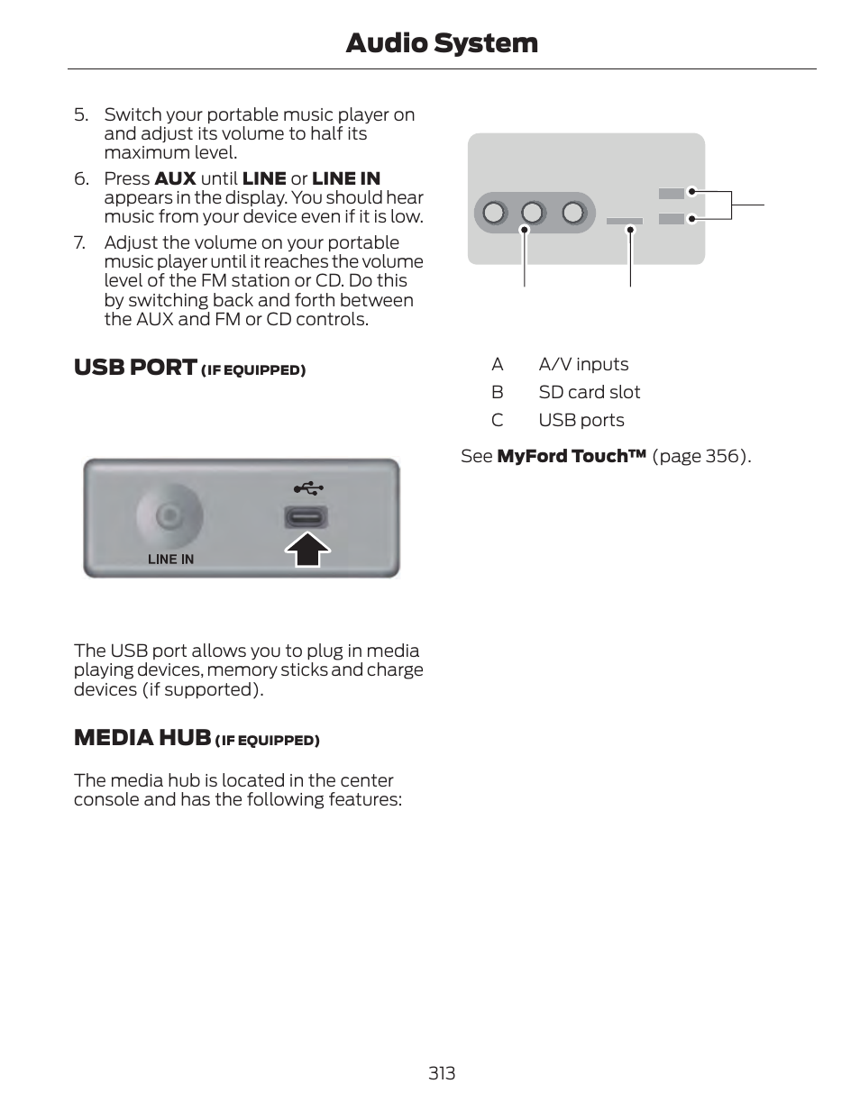 Audio system, Usb port, Media hub | Cb a | FORD 2014 Fusion Hybrid v.1 User Manual | Page 316 / 473