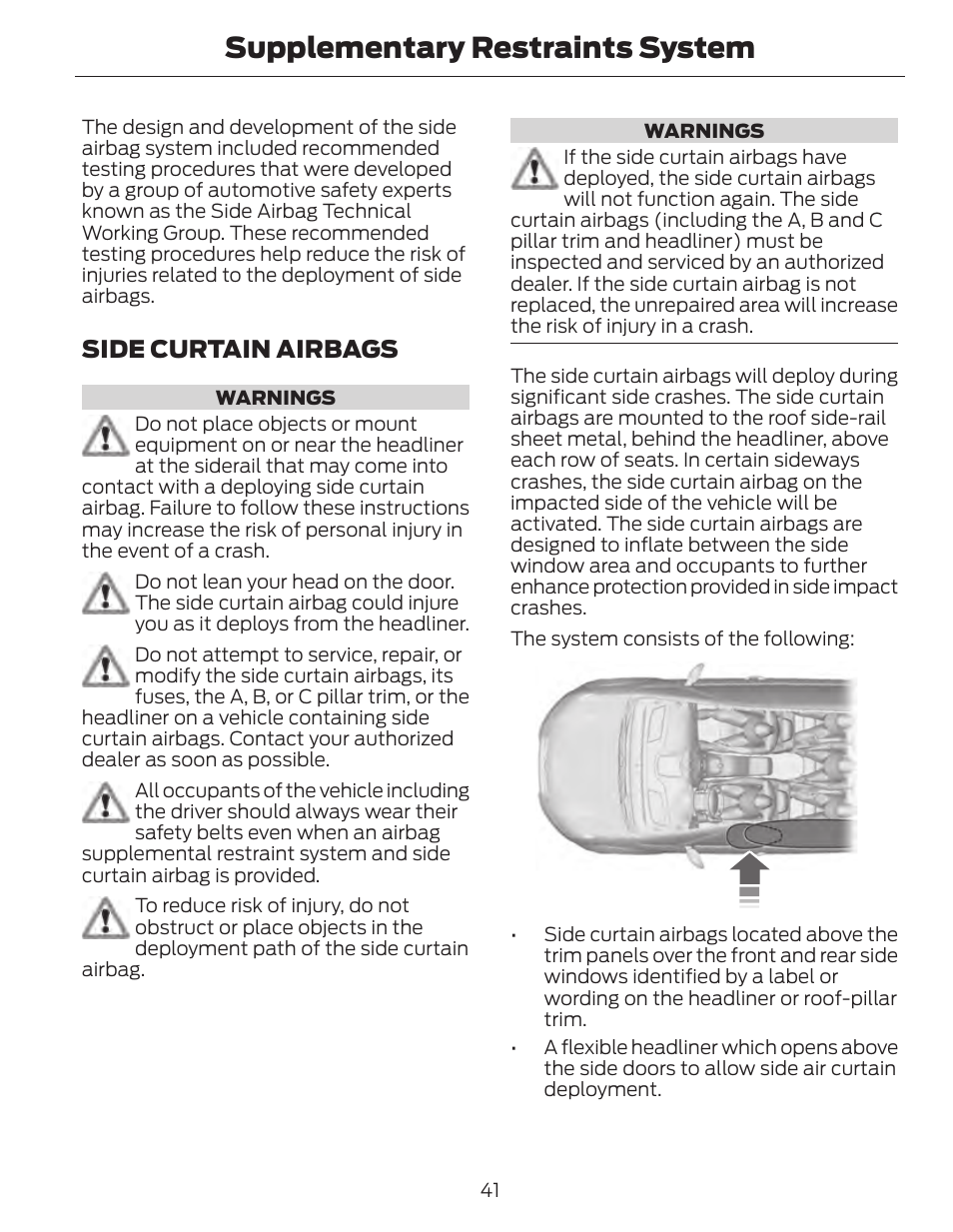Supplementary restraints system, Side curtain airbags | FORD 2014 Fusion Hybrid v.1 User Manual | Page 44 / 473