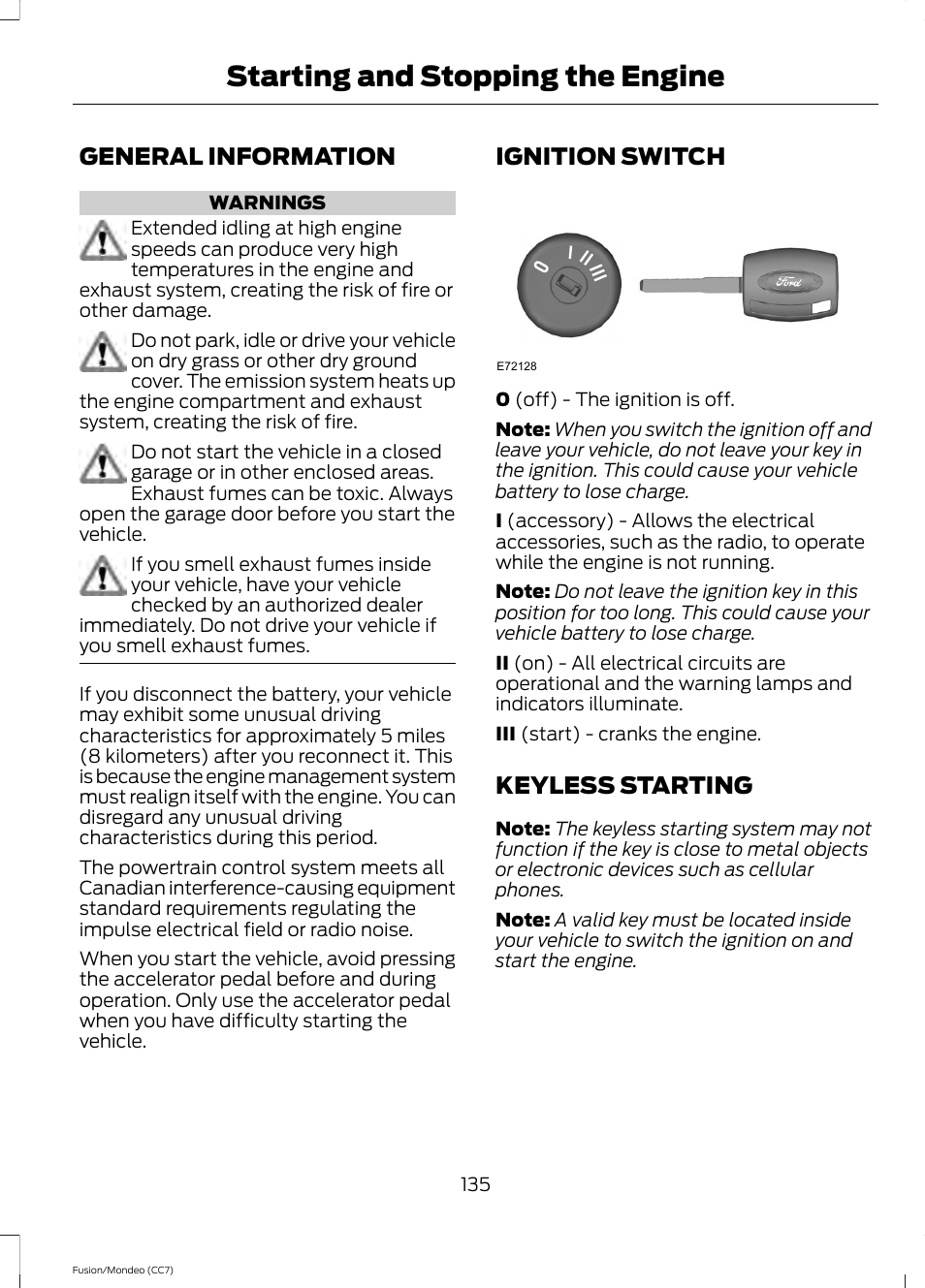 Starting and stopping the engine, General information, Ignition switch | Keyless starting, Starting and stopping the, Engine | FORD 2014 Fusion Hybrid v.2 User Manual | Page 138 / 478