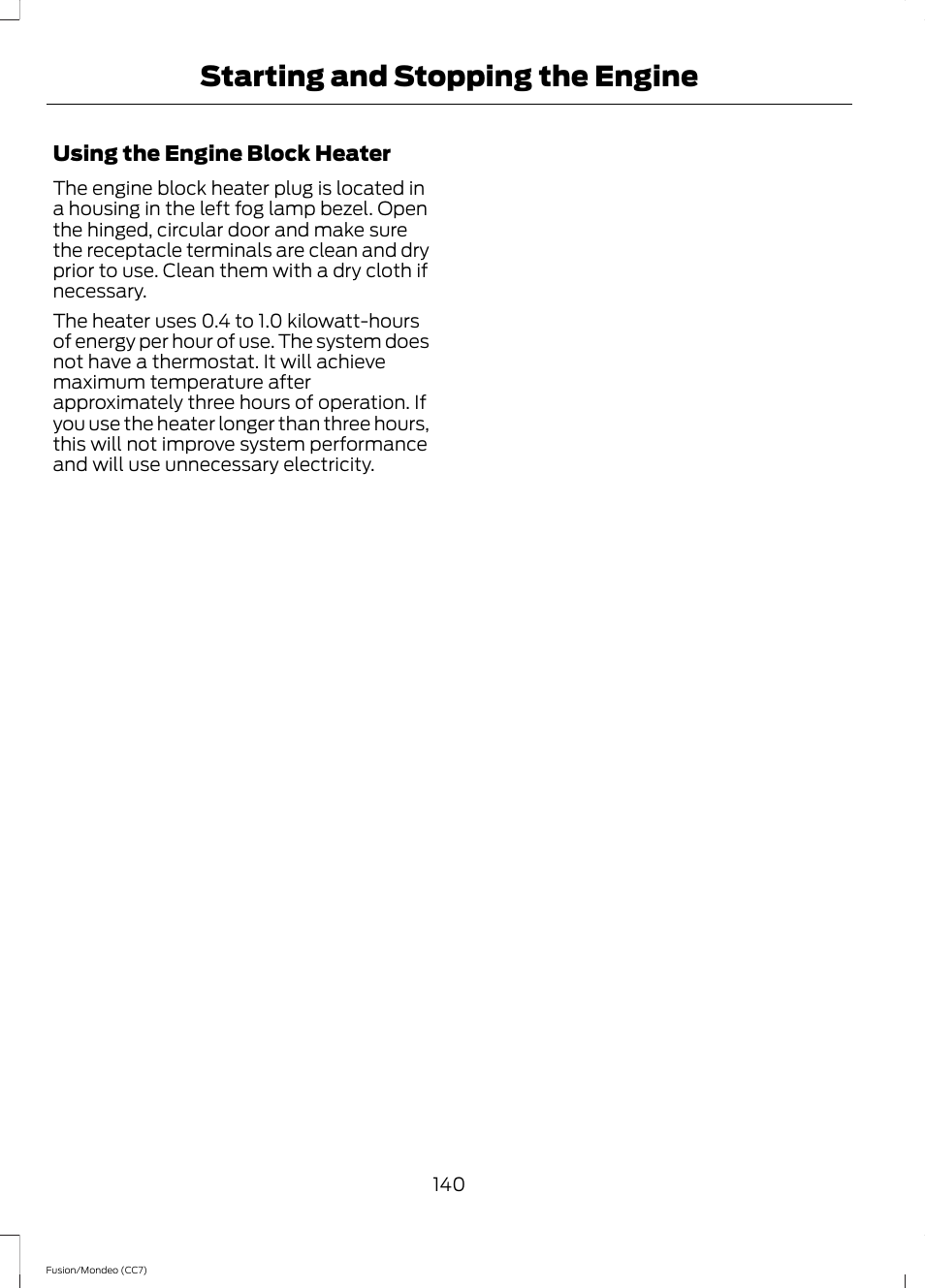 Starting and stopping the engine | FORD 2014 Fusion Hybrid v.2 User Manual | Page 143 / 478