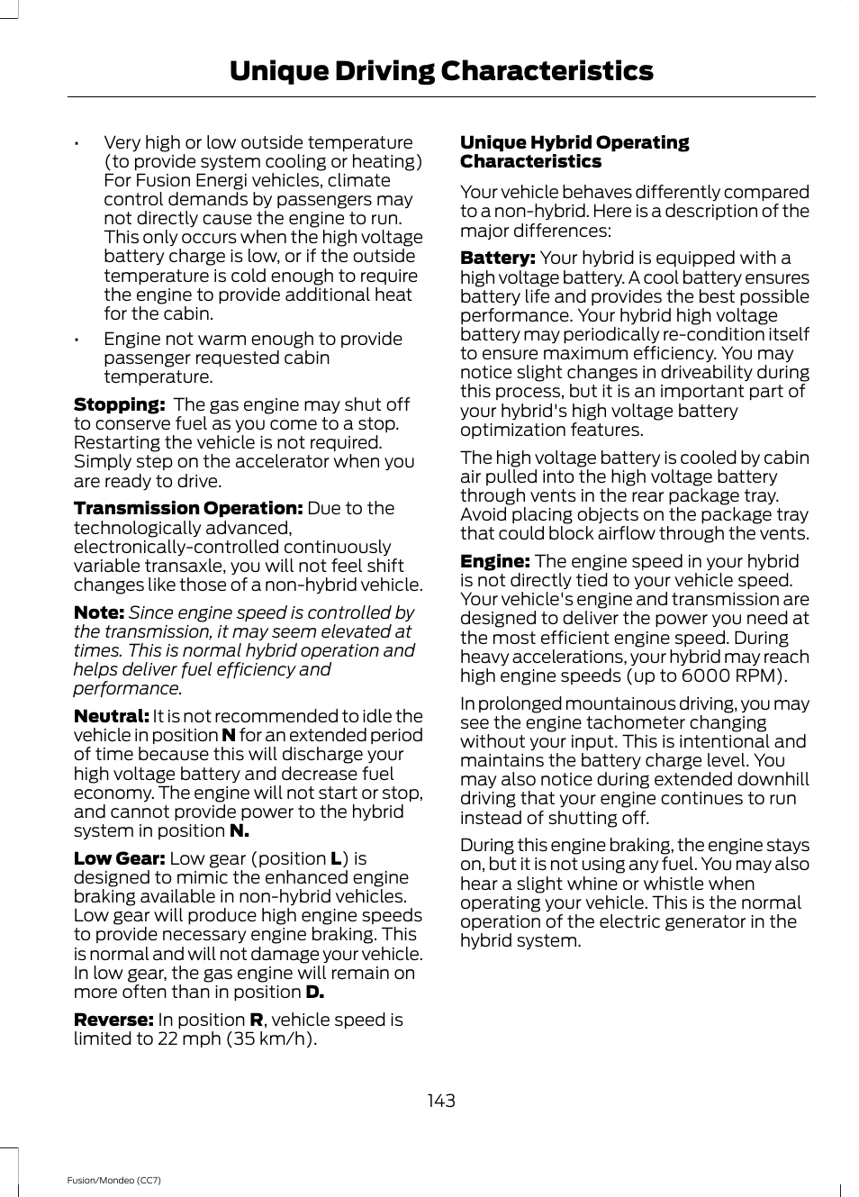 Unique driving characteristics | FORD 2014 Fusion Hybrid v.2 User Manual | Page 146 / 478