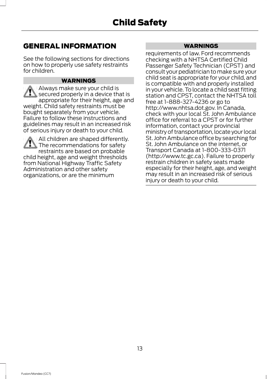 Child safety, General information | FORD 2014 Fusion Hybrid v.2 User Manual | Page 16 / 478