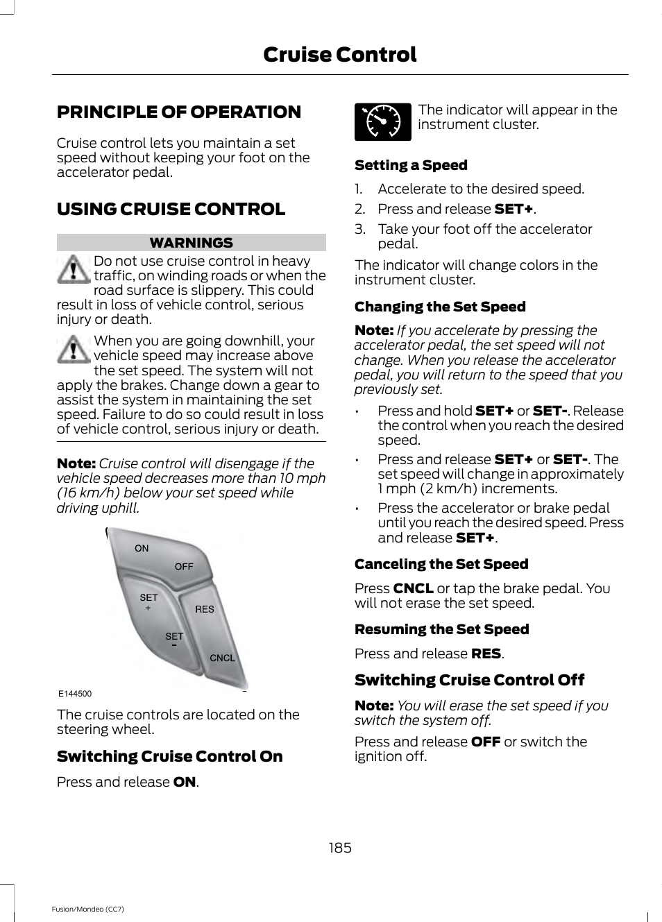 Cruise control, Principle of operation, Using cruise control | Principle of operation using cruise control | FORD 2014 Fusion Hybrid v.2 User Manual | Page 188 / 478