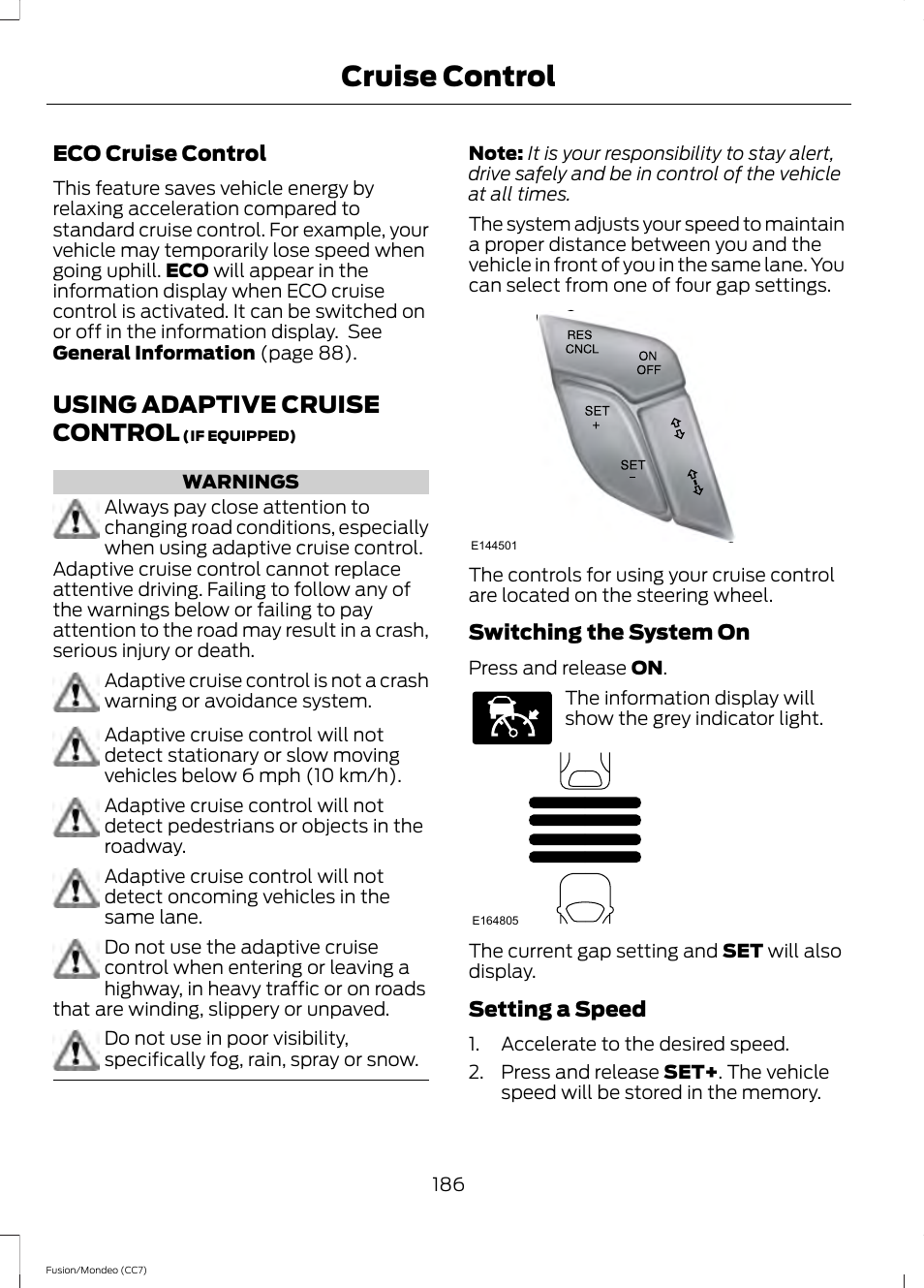 Using adaptive cruise control, Cruise control | FORD 2014 Fusion Hybrid v.2 User Manual | Page 189 / 478