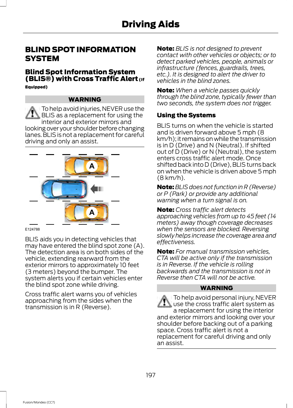 Blind spot information system, See blind spot, Driving aids | FORD 2014 Fusion Hybrid v.2 User Manual | Page 200 / 478